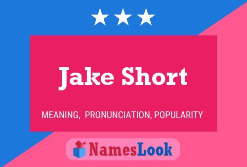 Pôster do nome Jake Short