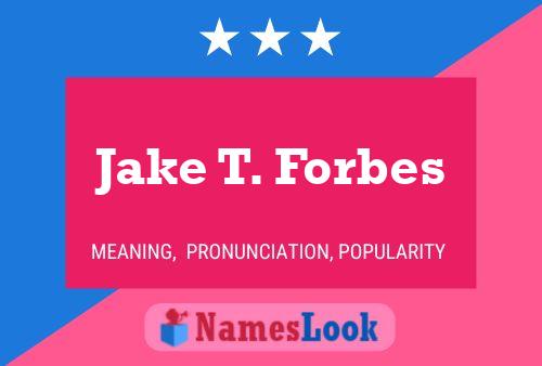 Pôster do nome Jake T. Forbes