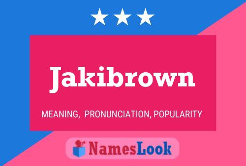 Pôster do nome Jakibrown