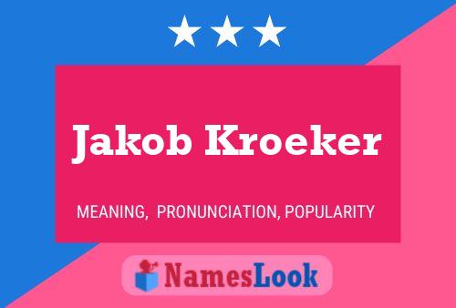 Pôster do nome Jakob Kroeker