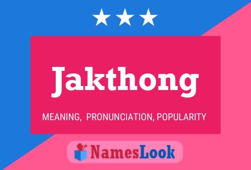 Pôster do nome Jakthong