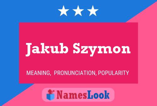 Pôster do nome Jakub Szymon