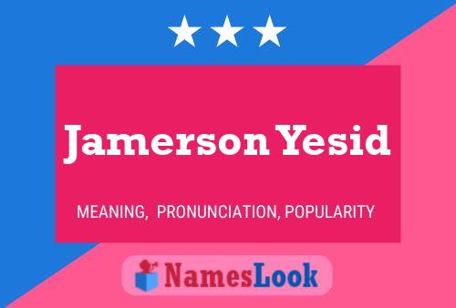 Pôster do nome Jamerson Yesid