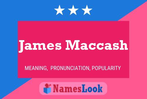 Pôster do nome James Maccash