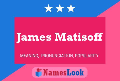 Pôster do nome James Matisoff