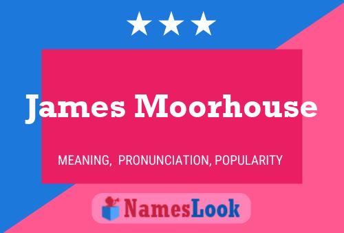 Pôster do nome James Moorhouse