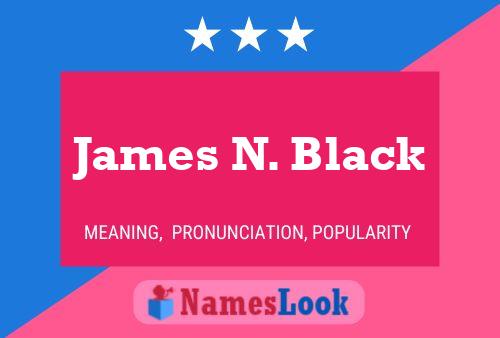 Pôster do nome James N. Black