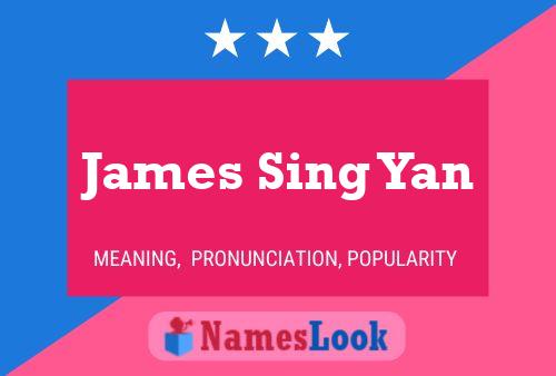 Pôster do nome James Sing Yan