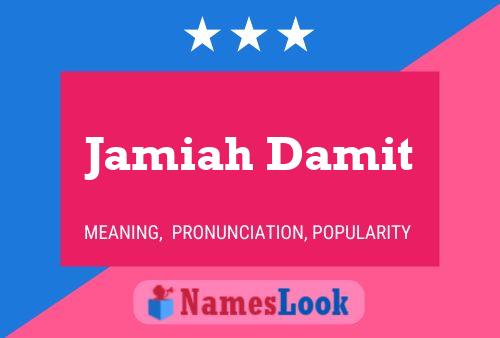 Pôster do nome Jamiah Damit