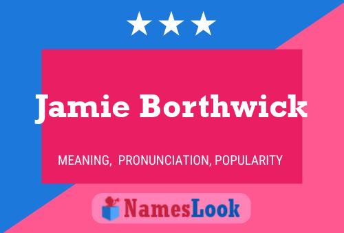 Pôster do nome Jamie Borthwick