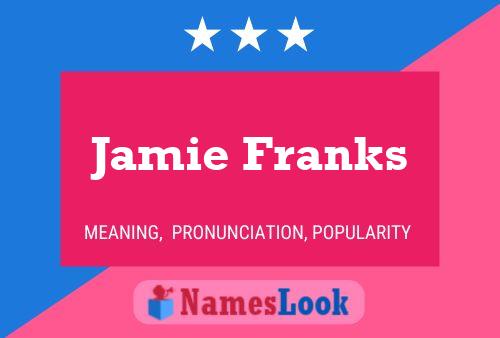 Pôster do nome Jamie Franks