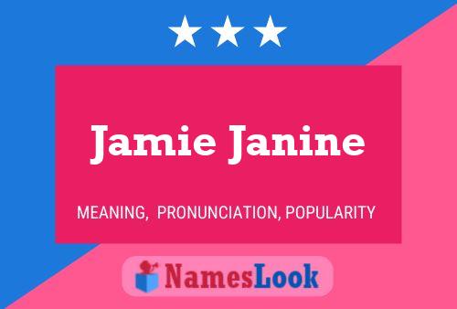 Pôster do nome Jamie Janine