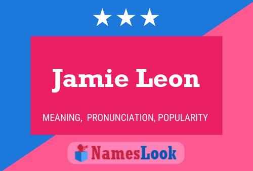 Pôster do nome Jamie Leon