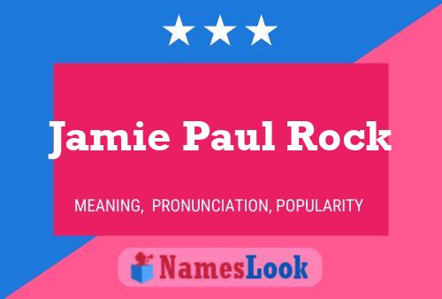 Pôster do nome Jamie Paul Rock