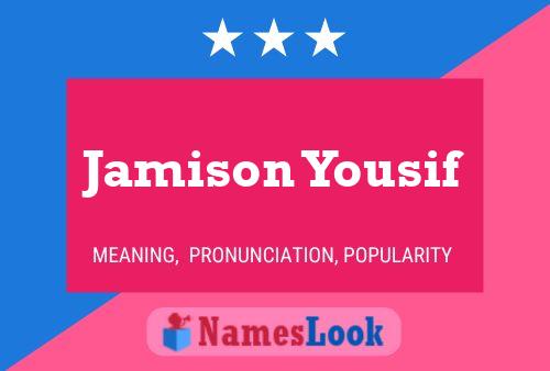 Pôster do nome Jamison Yousif