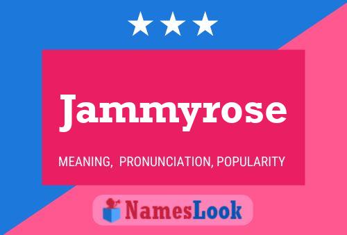 Pôster do nome Jammyrose