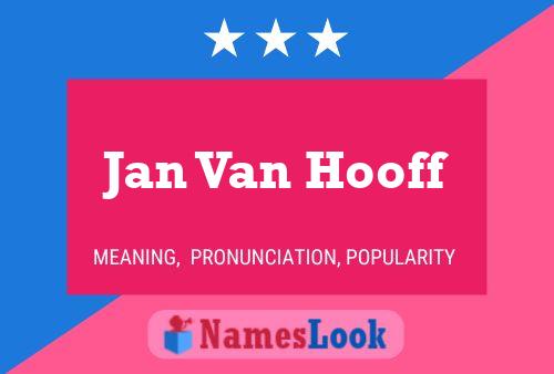 Pôster do nome Jan Van Hooff