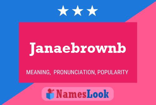 Pôster do nome Janaebrownb