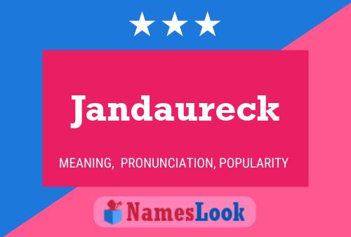 Pôster do nome Jandaureck