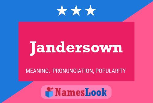 Pôster do nome Jandersown