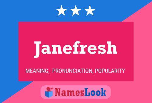 Pôster do nome Janefresh