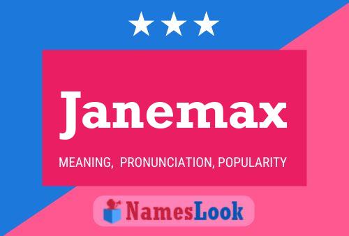 Pôster do nome Janemax