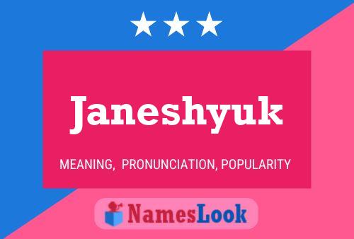 Pôster do nome Janeshyuk