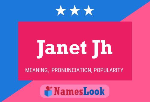 Pôster do nome Janet Jh