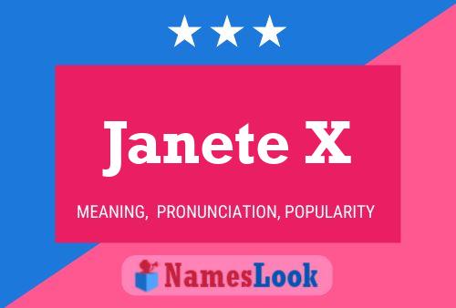 Pôster do nome Janete X