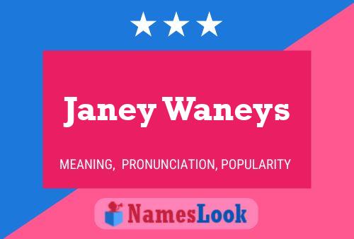 Pôster do nome Janey Waneys