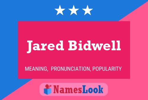 Pôster do nome Jared Bidwell