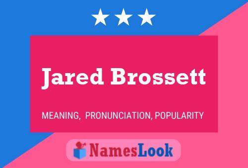 Pôster do nome Jared Brossett