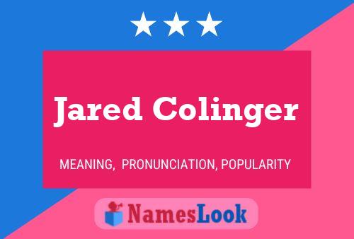 Pôster do nome Jared Colinger