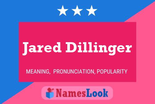 Pôster do nome Jared Dillinger