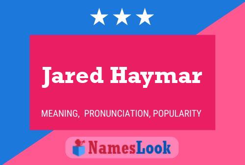 Pôster do nome Jared Haymar