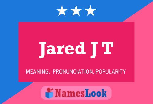 Pôster do nome Jared J T