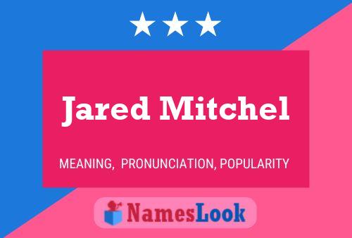 Pôster do nome Jared Mitchel