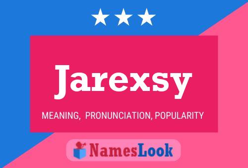 Pôster do nome Jarexsy