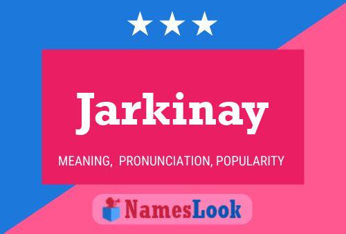 Pôster do nome Jarkinay