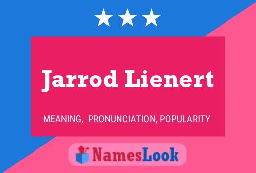 Pôster do nome Jarrod Lienert