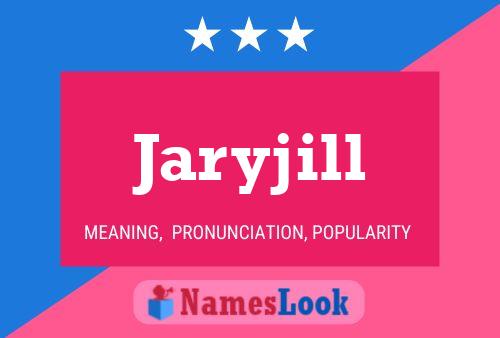 Pôster do nome Jaryjill