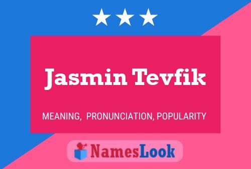 Pôster do nome Jasmin Tevfik