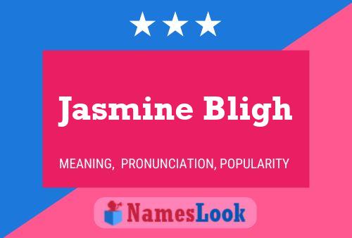 Pôster do nome Jasmine Bligh