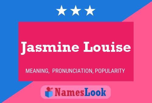 Pôster do nome Jasmine Louise