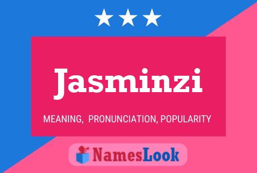 Pôster do nome Jasminzi