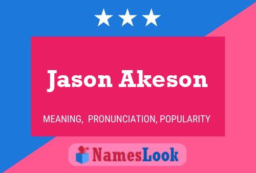 Pôster do nome Jason Akeson