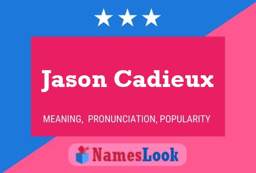 Pôster do nome Jason Cadieux