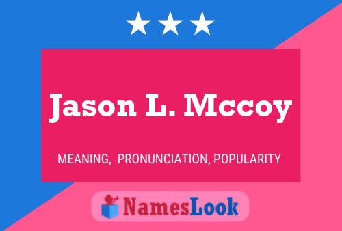 Pôster do nome Jason L. Mccoy