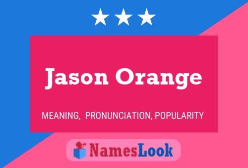 Pôster do nome Jason Orange