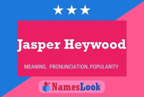 Pôster do nome Jasper Heywood